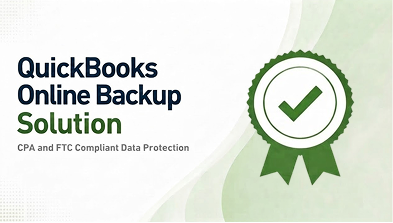 QuickBooks Online Backup Solution: CPA and FTC Compliant Data Protection