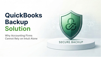 QuickBooks Backup Solution: Why Accounting Firms Cannot Rely on Intuit Alone